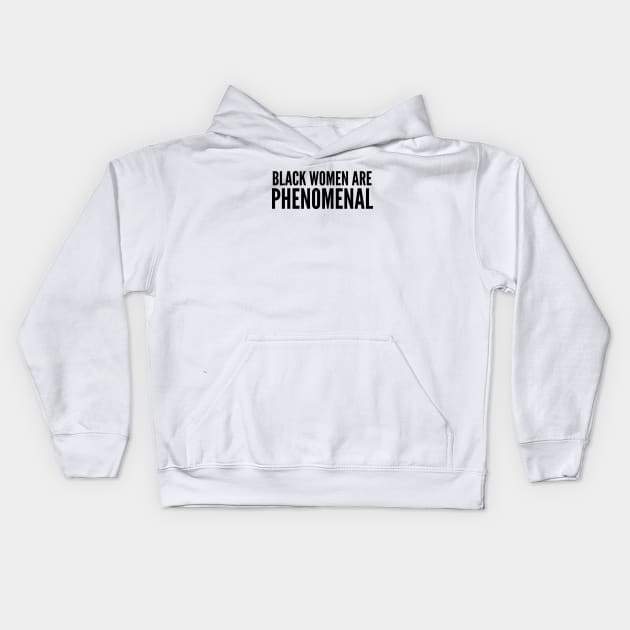 Black Women Are Phenomenal | Black power Kids Hoodie by UrbanLifeApparel